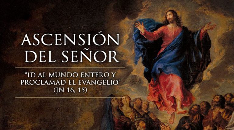 La Asención del Señor, Misterio Anunciado es un Hecho que Manifiesta que es Jesús es el Señor.