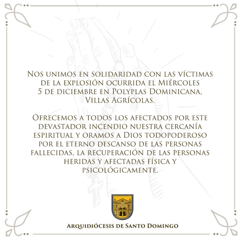 Arquidiócesis de Santo Domingo envía condolencias a familiares de afectados por explosión en Polyplas