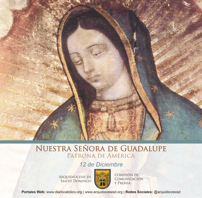 NUESTRA SEÑORA DE GUADALUPE | 12 DE DICIEMBRE