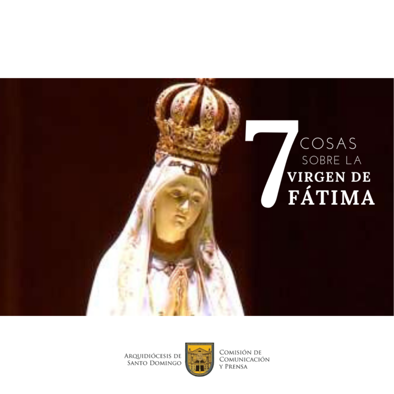 7 cosas que debes saber sobre la Virgen de Fátima