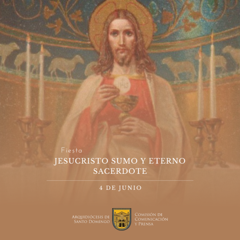 Hoy celebramos la Fiesta de Jesucristo Sumo y Eterno Sacerdote