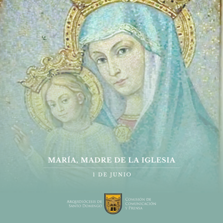 Hoy la Iglesia celebra la memoria de “María, Madre de la Iglesia”