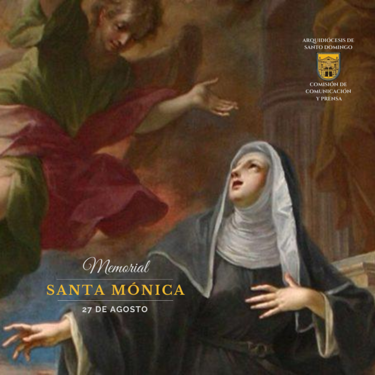 Hoy celebramos a Santa Mónica, madre de San Agustín, Obispo. Patrona de mujeres casadas y modelo de madres cristianas