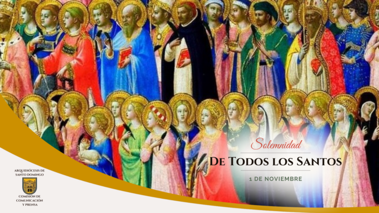 Hoy la Iglesia Católica celebra la Solemnidad de Todos los Santos