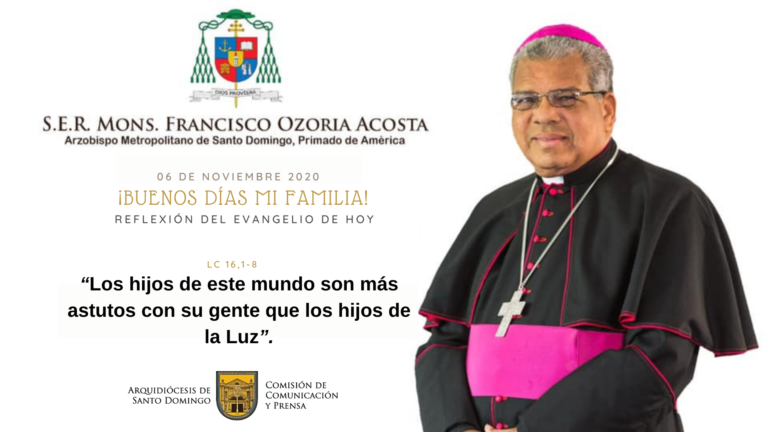 Reflexión del Evangelio de hoy (Lc 16,1-8) por Mons. Ozoria