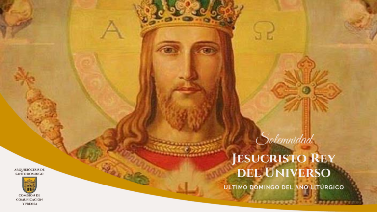 Hoy Celebramos la Solemnidad de Jesucristo Rey del Universo