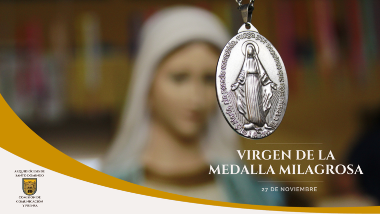 Hoy es la fiesta de la Virgen de la Medalla Milagrosa