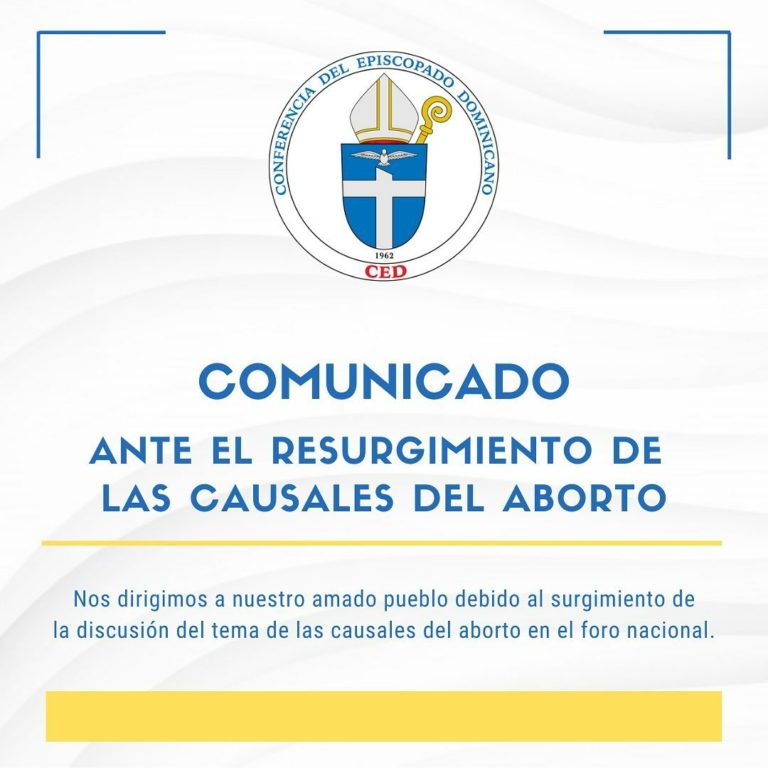 Conferencia del Episcopado Dominicano emite comunicado ante el resurgimiento de las causales del aborto