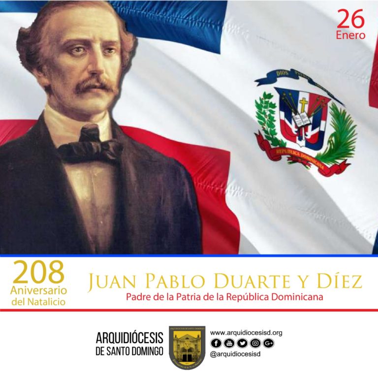 Hoy se Conmemora el 208 Aniversario del natalicio de Juan Pablo Duarte, padre de la Patria