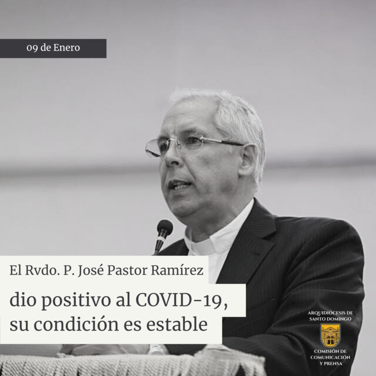 El Rvdo. P. José Pastor Ramírez dio positivo al COVID-19, su condición es estable