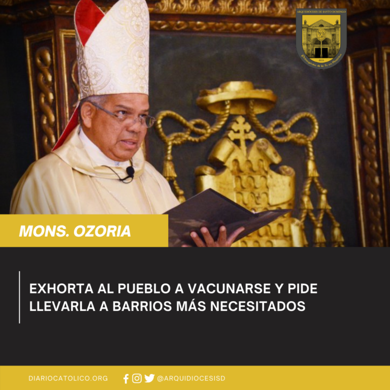 Arzobispo exhorta al pueblo a vacunarse y pide llevarla a barrios más necesitados