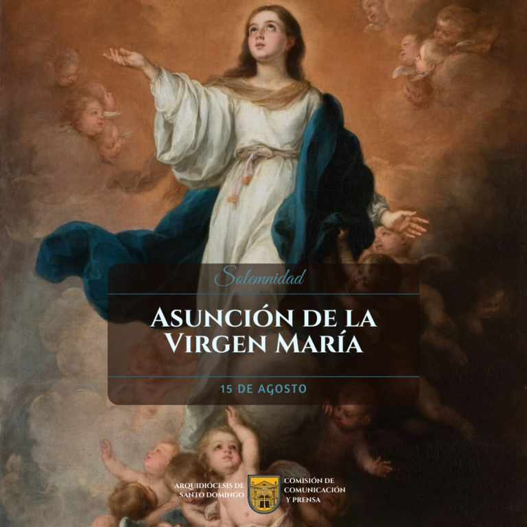 Hoy la Iglesia celebra la Asunción de la Virgen María, modelo y defensora de los cristianos