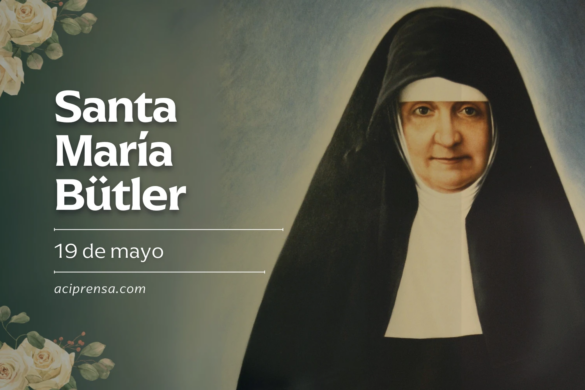 Santo del día 19 de mayo: Santa María Bütler. Santoral católico