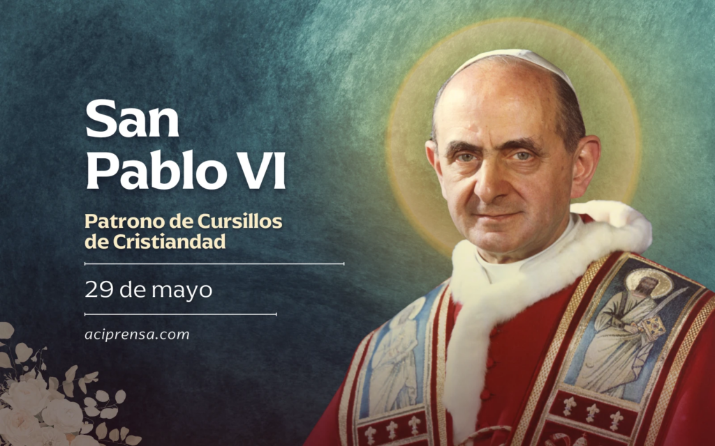 Santo del día 29 de mayo: San Pablo VI. Santoral católico