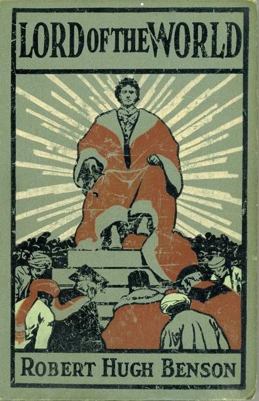 Señor del Mundo, de Robert Hugh Benson. Crédito: Dominio público